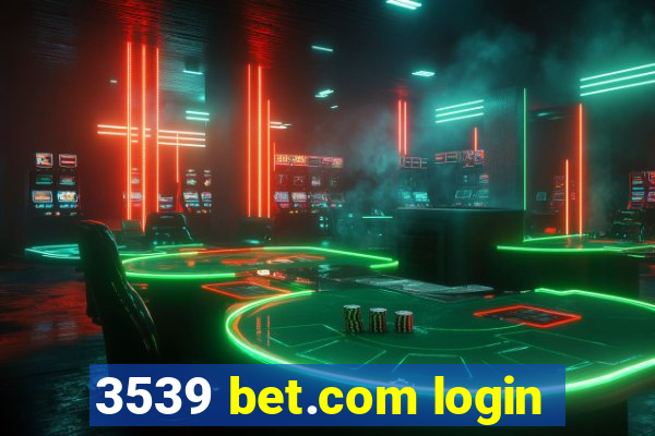 3539 bet.com login